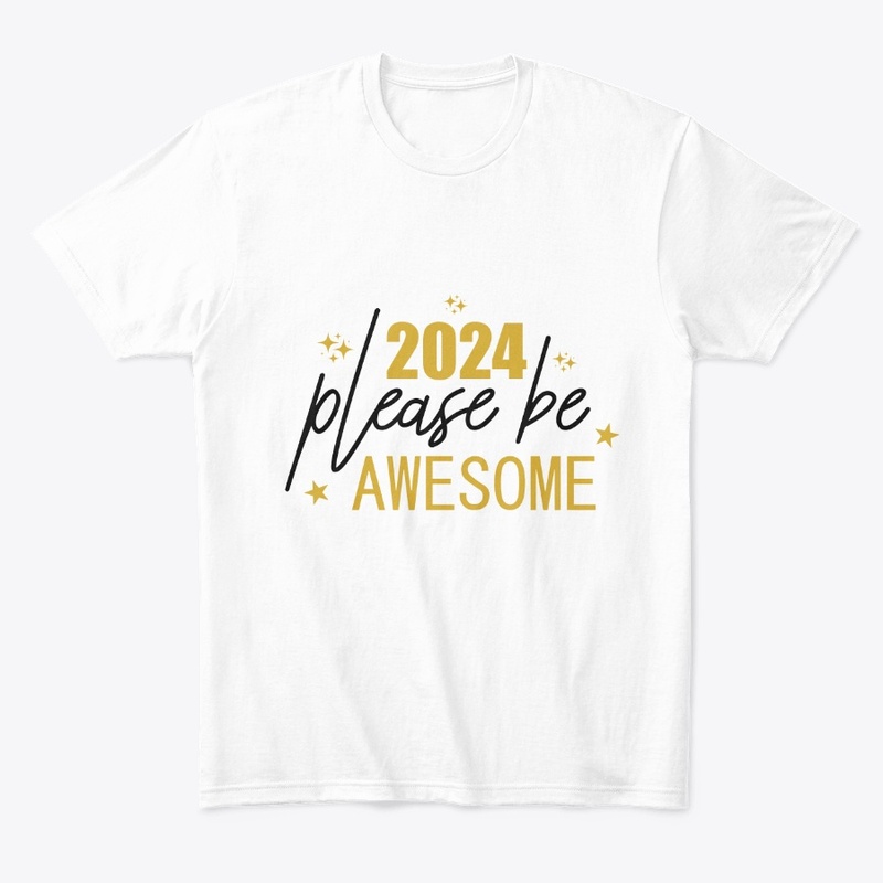 2024 Please Be Awesome