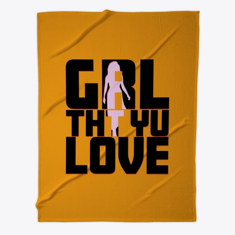 GRL THT YU LOVE