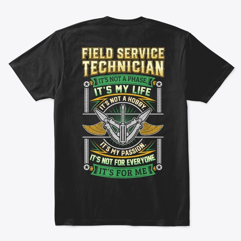 Field Service Technician It's My Life