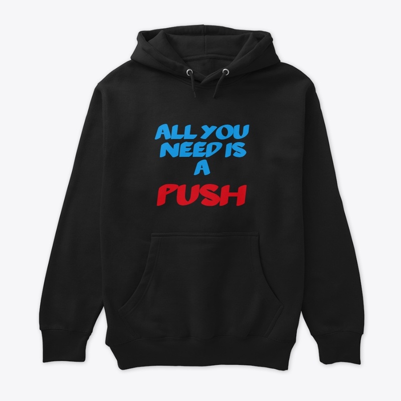 All you need is a push