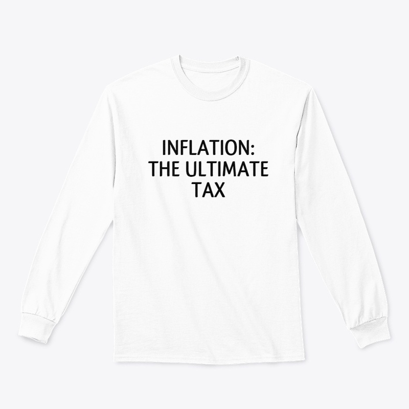Inflation: The ultimate tax