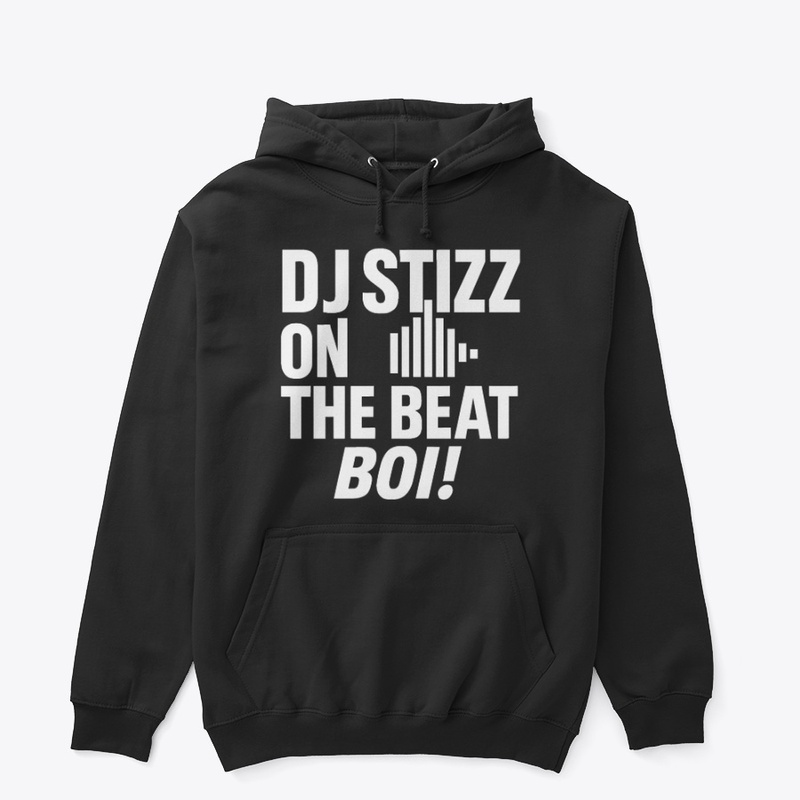 Dj Stizz On The Beat Boi! Hoodie
