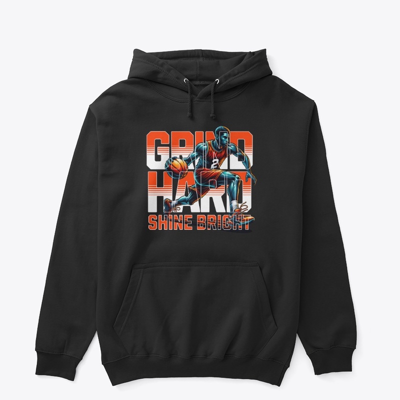 Grind Hard Shine Bright Basketball Merch