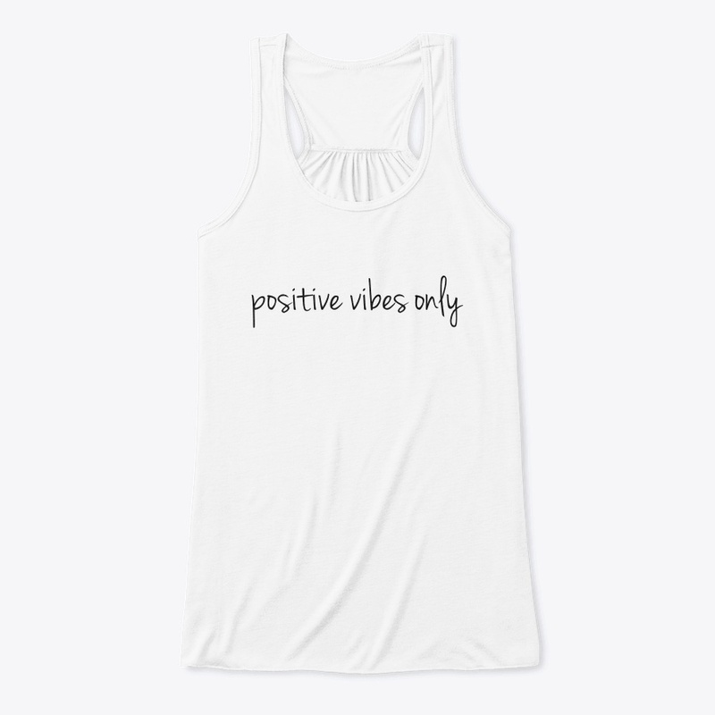 Positive Vibes Only