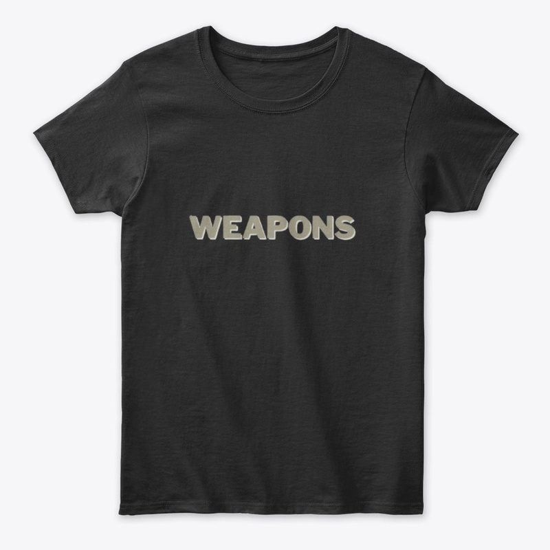 WEAPONS😎