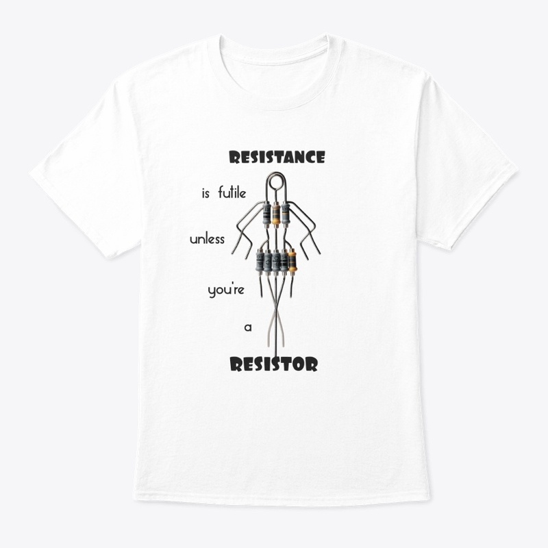 Resistance is futile unless you're a ..