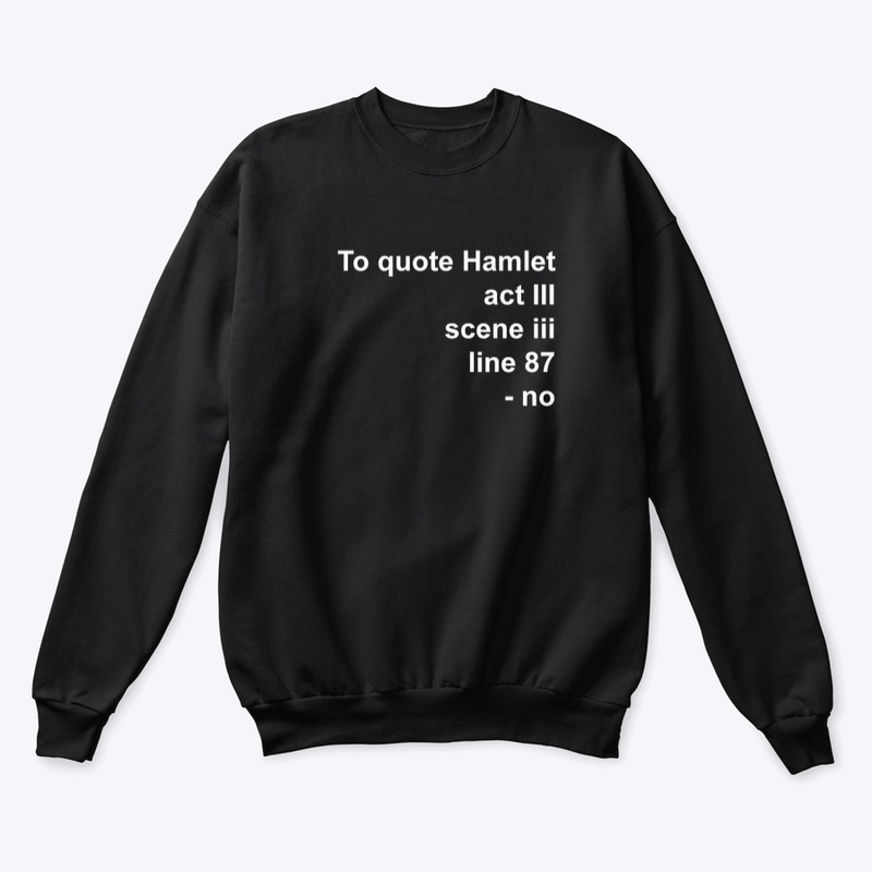 To quote Hamlet: