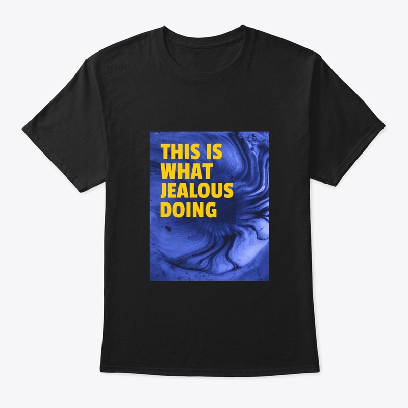 This is what jealous doing