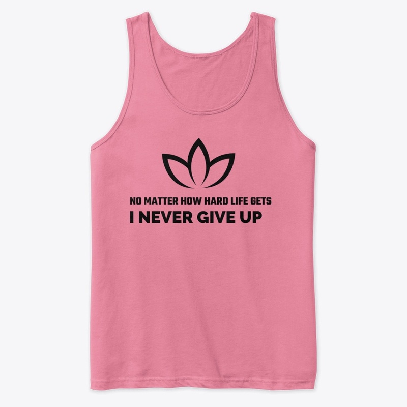 Topifymerch " Never give up!!!"
