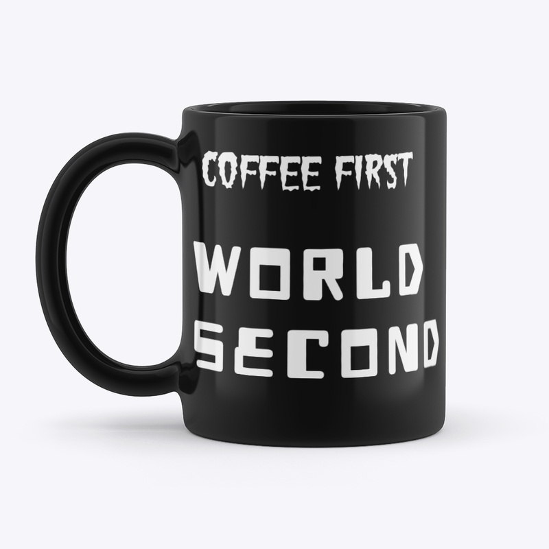 Coffee first,world second mug 