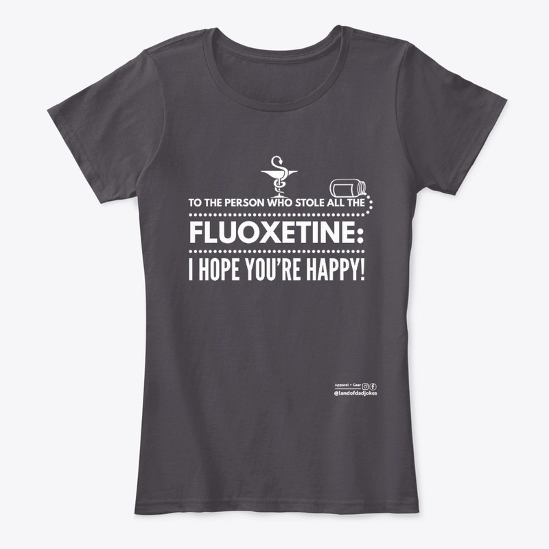 Stole  The Fluoxetine Hope You're Happy!