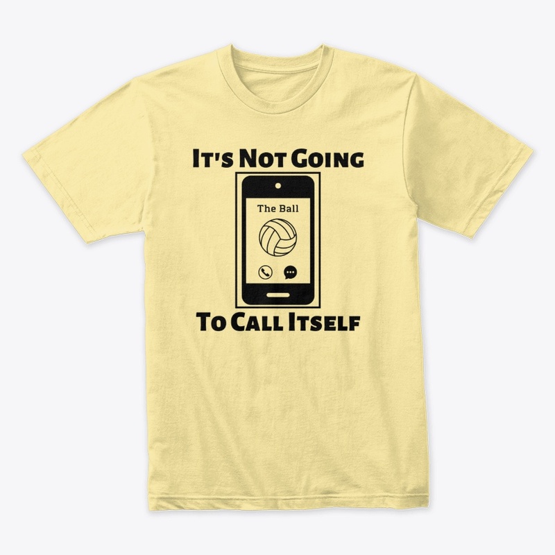 It's Not Going To Call Itself