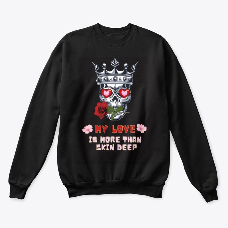 my love is more than skin deep skull