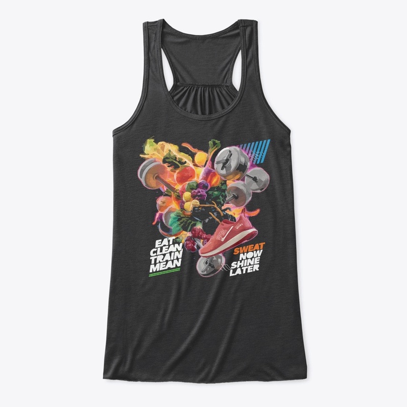 Eat Clean Train Mean Tshirt