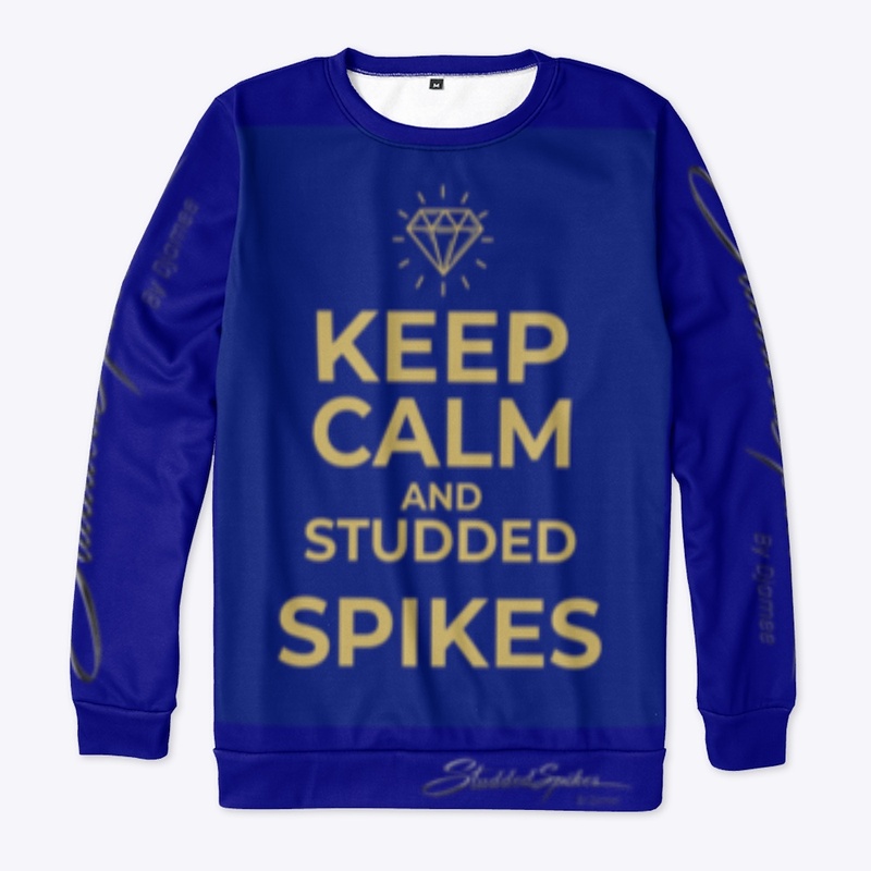 KEEP CALM  AND STUDDEDSPIKES