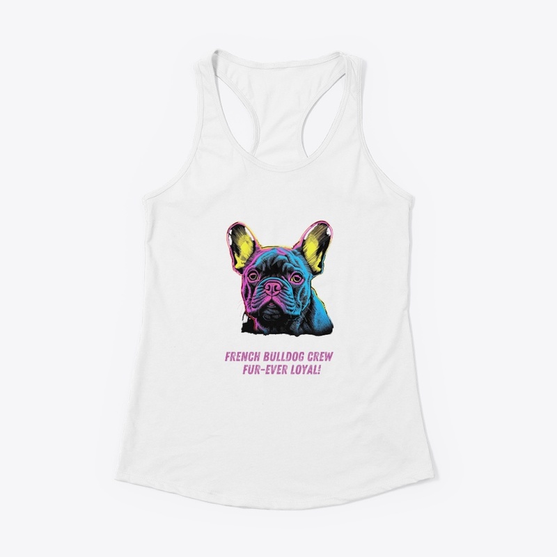 Loyal Frenchie Crew: Forever Devoted