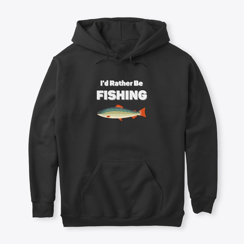 Id Rather Be Fishing 2021