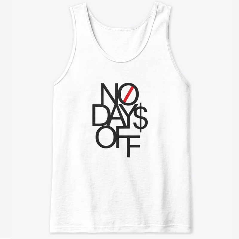 No days Off T-shart & Hoodies