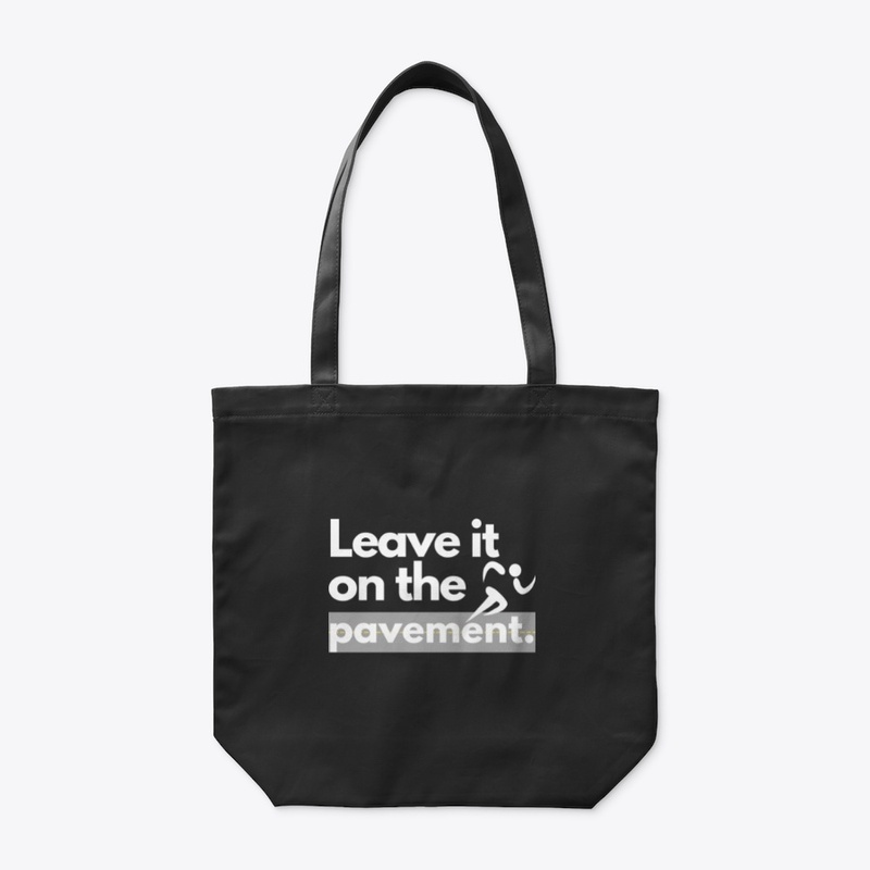 Leave it on the Pavement