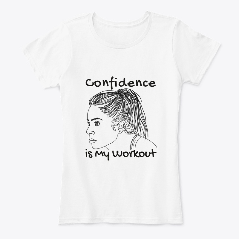 Confidence Is My Workout