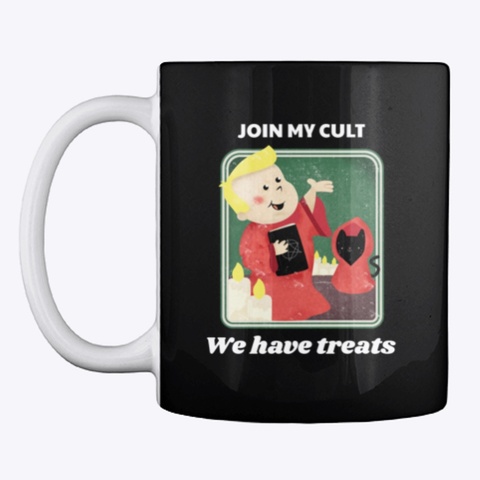 Join My Cult. We Have Treats. Black T-Shirt Front