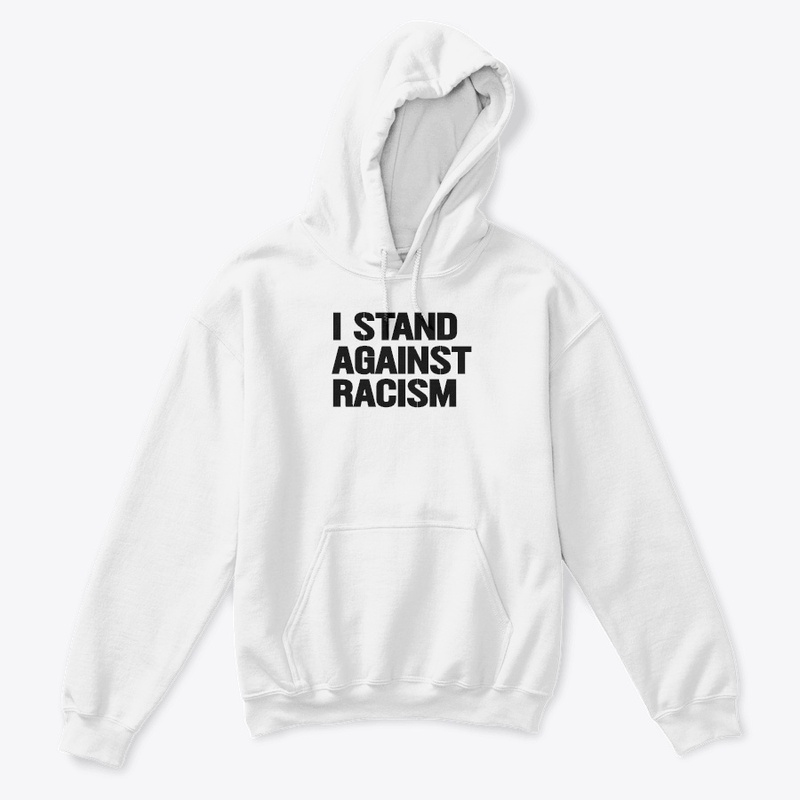 I Stand Against Racism