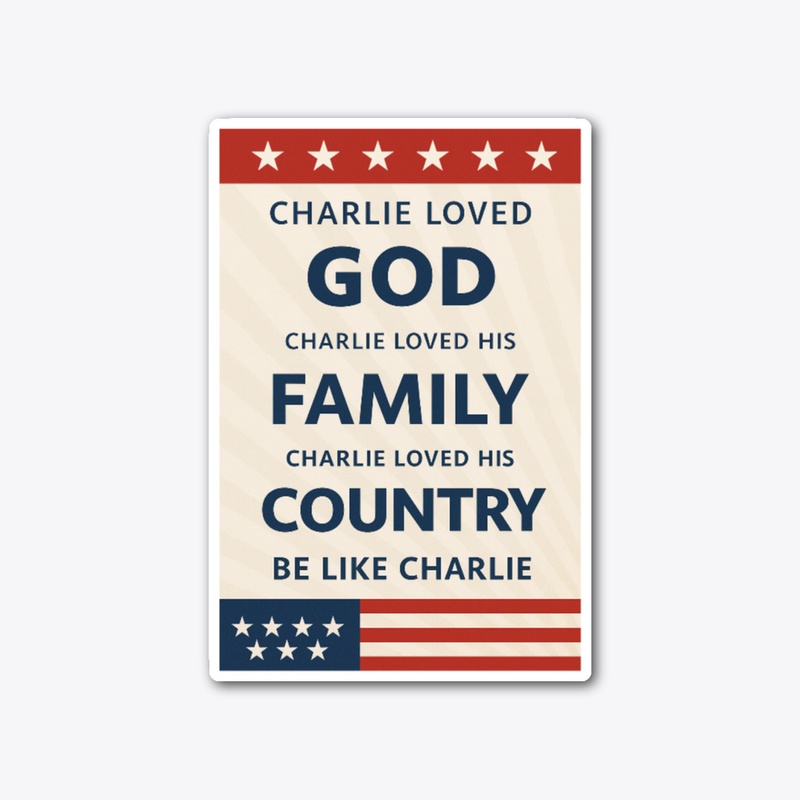 Be Like Charlie – Sticker (3.0" x 4.5")