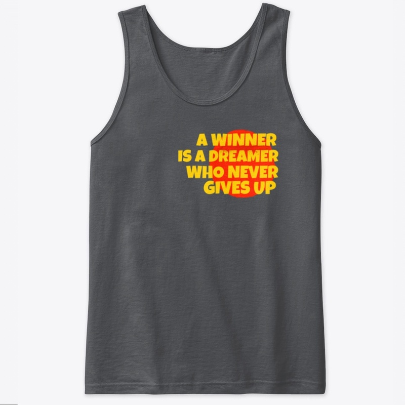 A Winner Is A Dreamer Who Never Gives Up