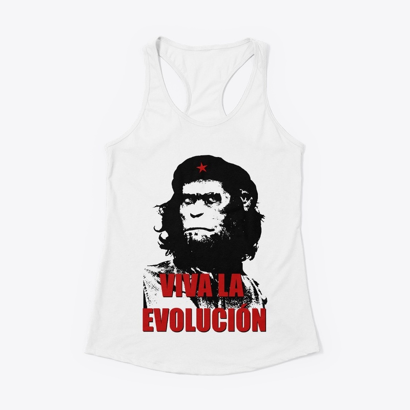 VIVA LA EVOLUCION CHE MONO