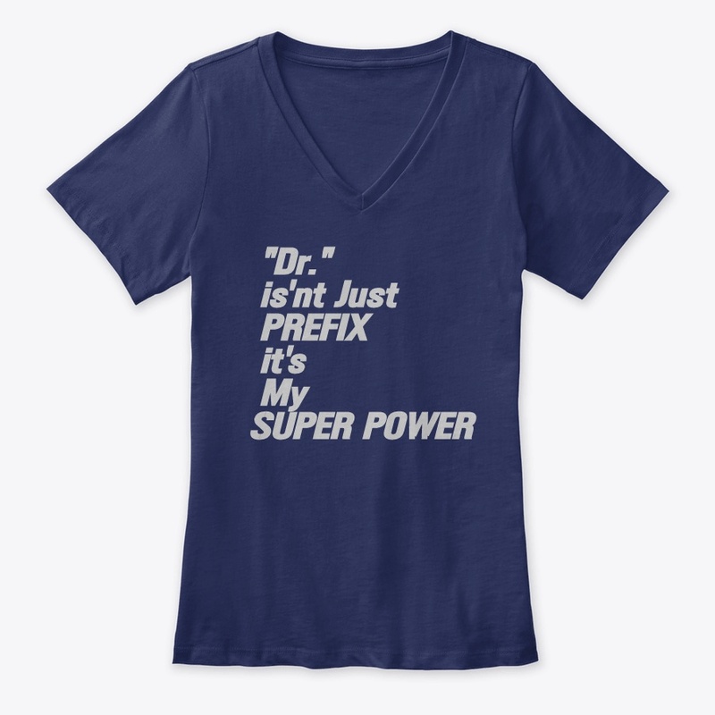 Dr.  isn't my PREFIX it's my SUPER POWER