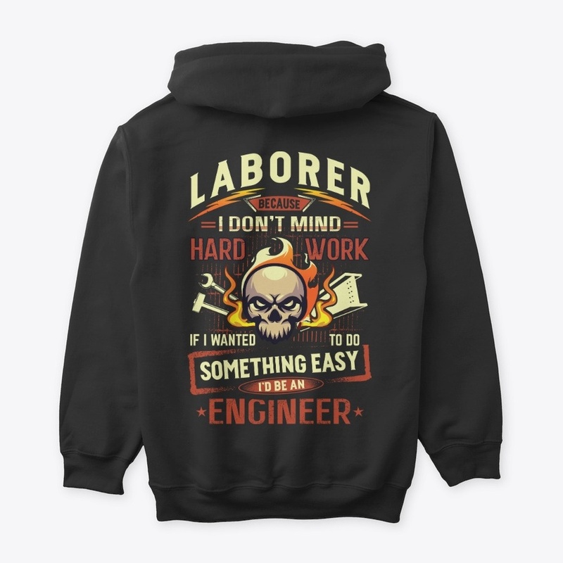 Hardworking Laborer Hoodie