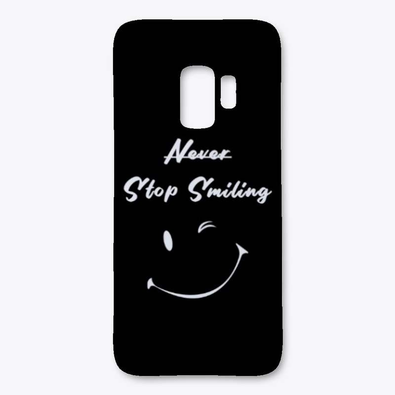 Never Stop Smiling