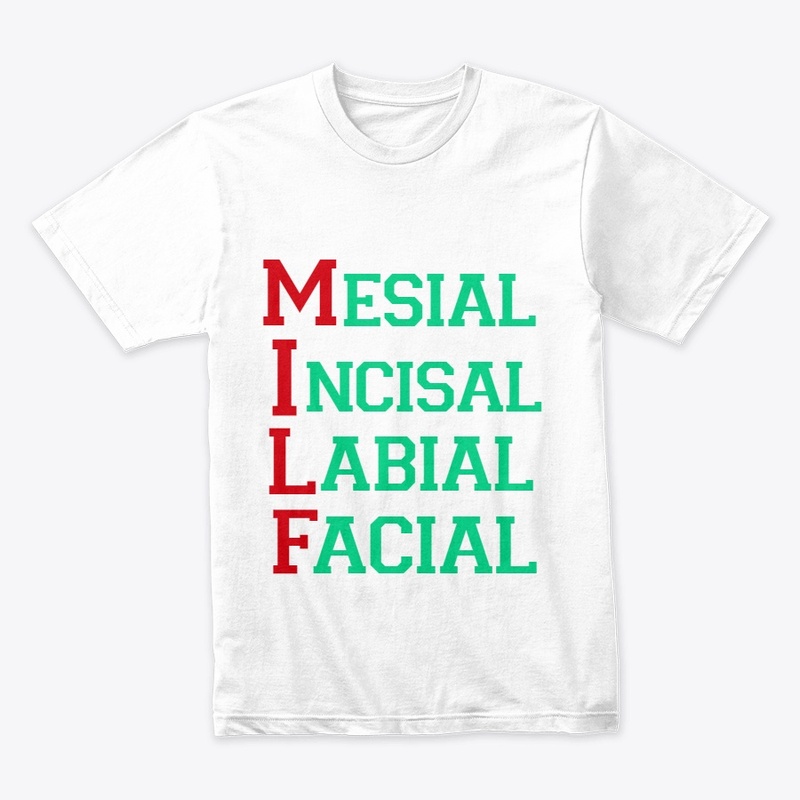 MILF Tee shirts for Dentists