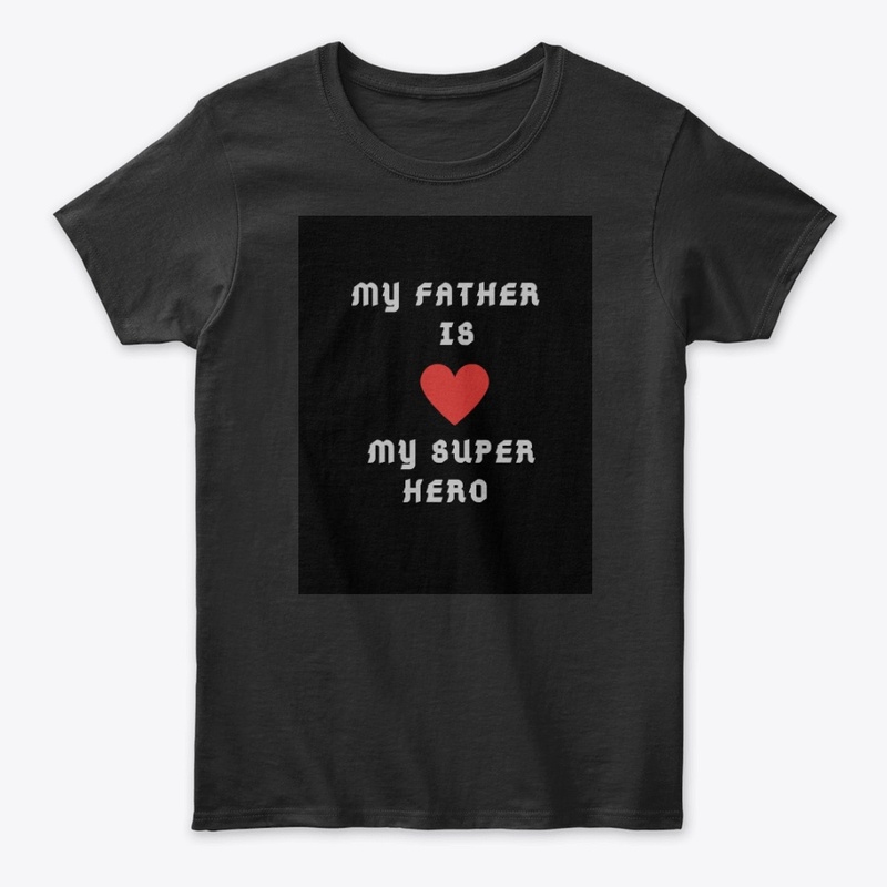 My Dad is my Super Hero Father's day 