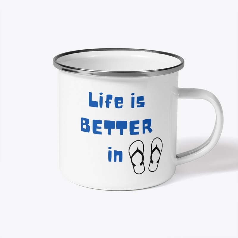 Life is BETTER in Flip Floppies