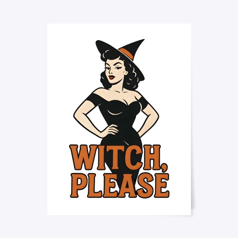 Witch Please Attitude
