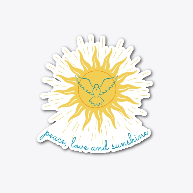peace love and sunshine