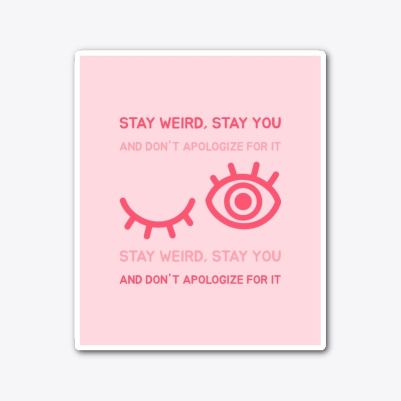 Stay Weird