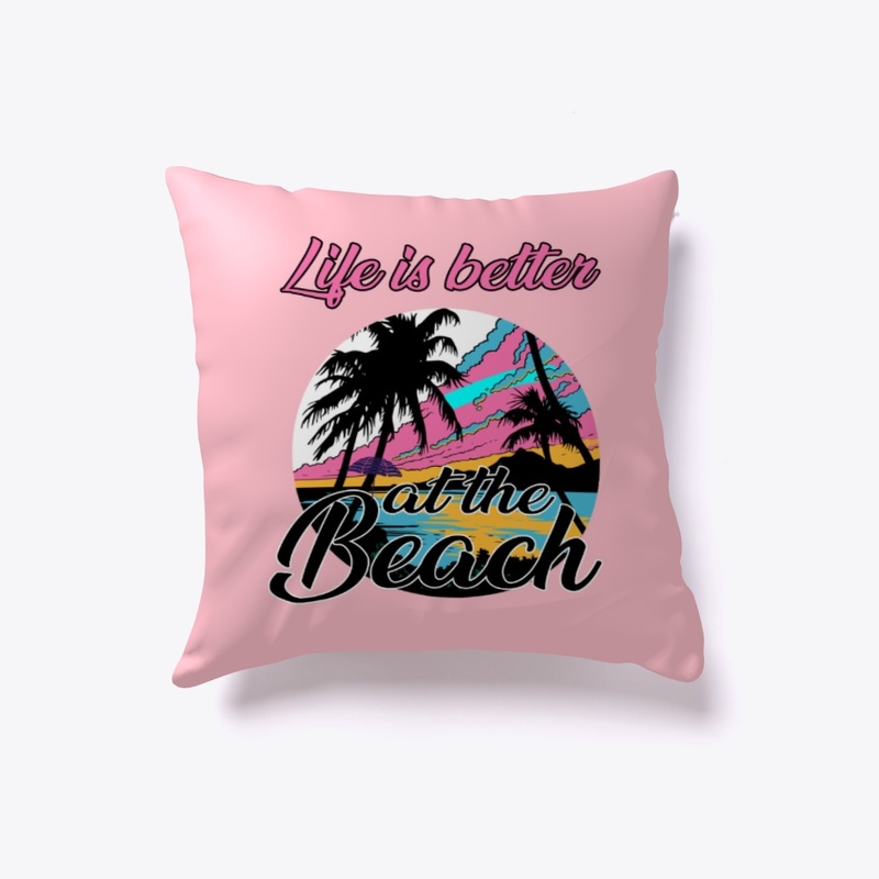Life is better at the beach