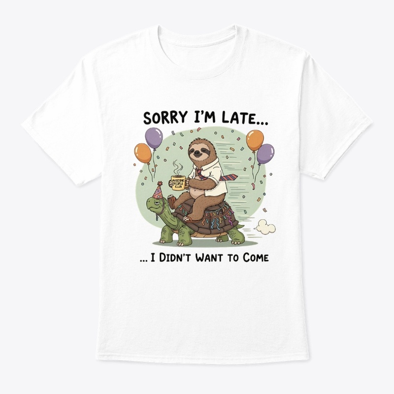 Sorry I'm Late