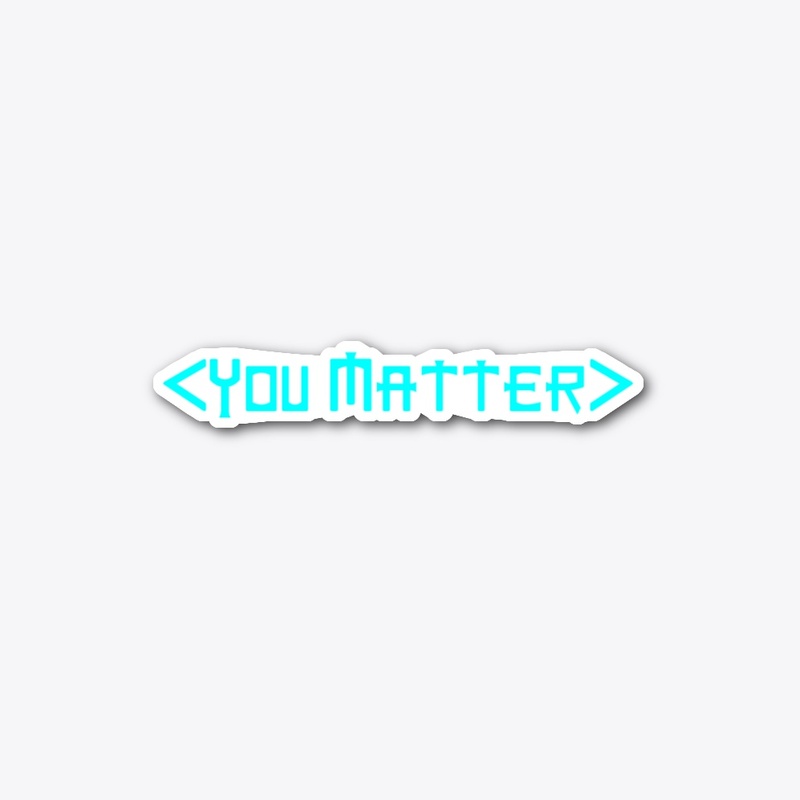 You Matter Mask