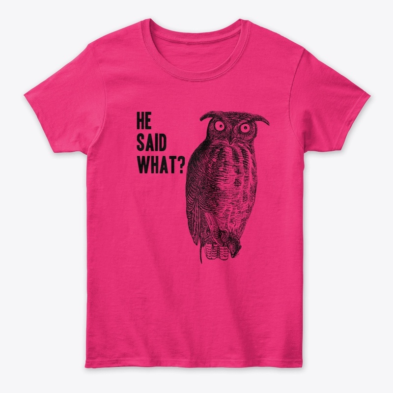 She Said What?