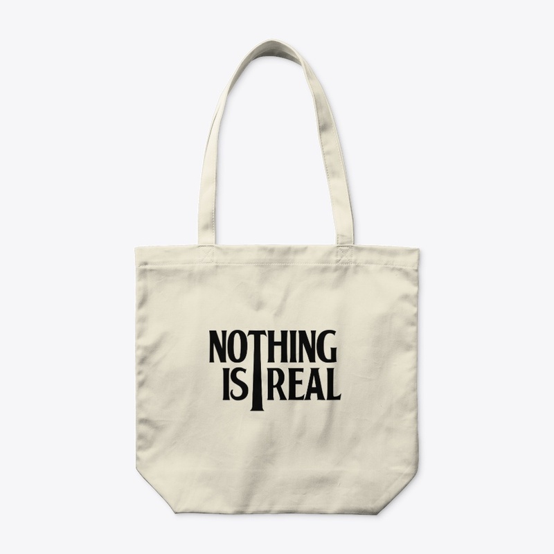 Nothing is Real (Black Logo)