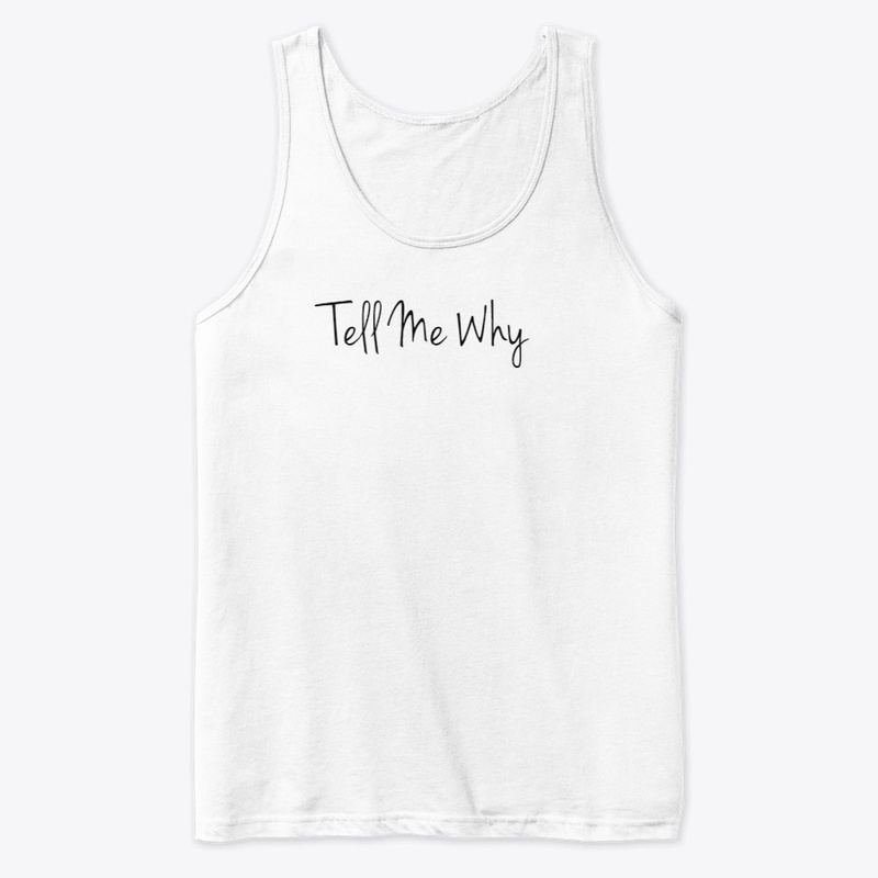 Tell Me Why