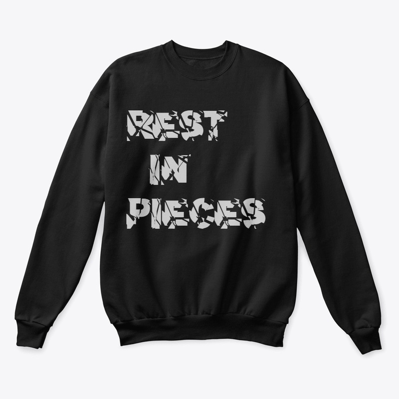 Rest in pieces