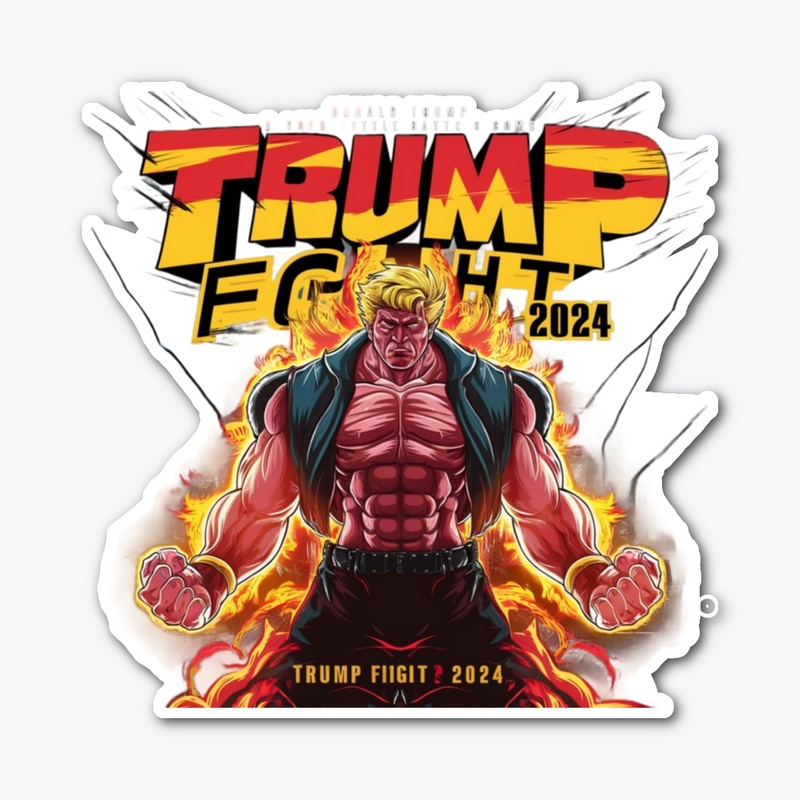 Trump Fight 2024 