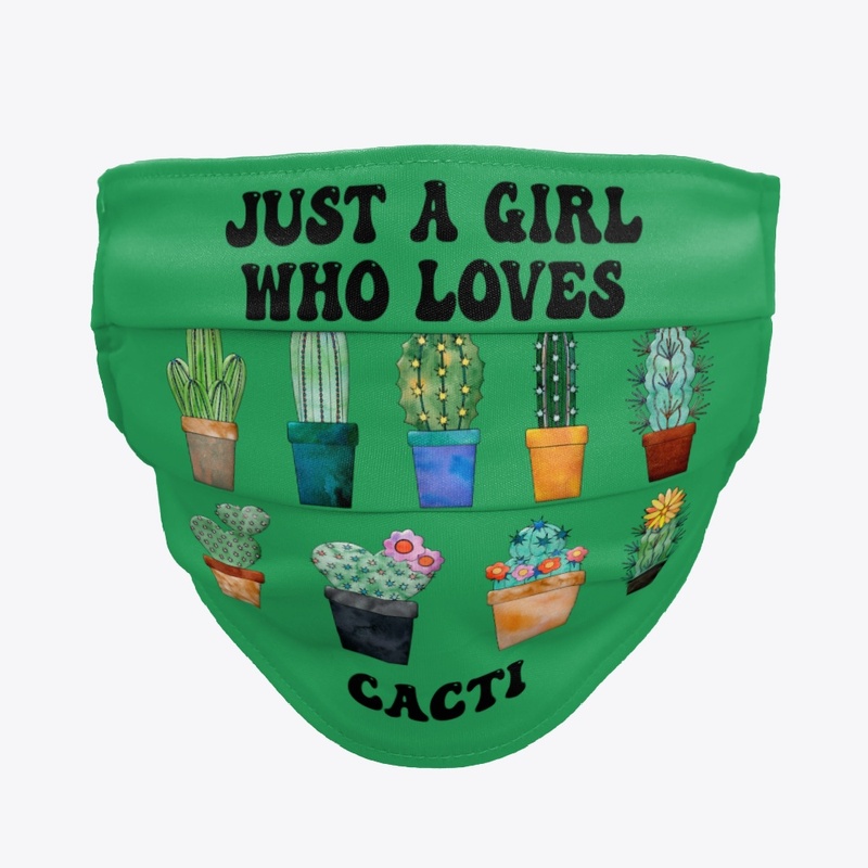 Just A Girl Who Loves Cacti