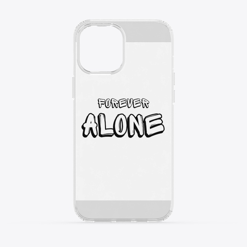 FOREVER ALONE