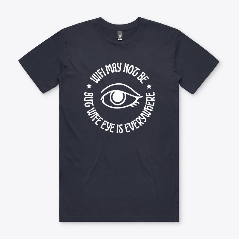 Wife Eye - It's Everywhere