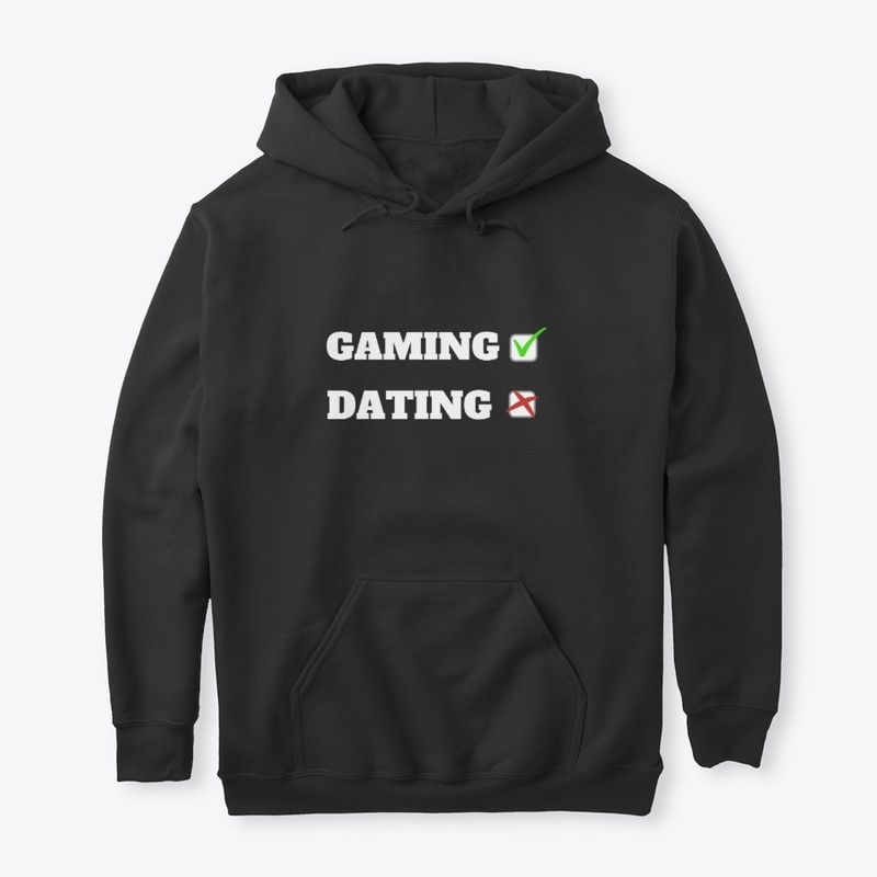 gaming or dating choose, T-shirt.